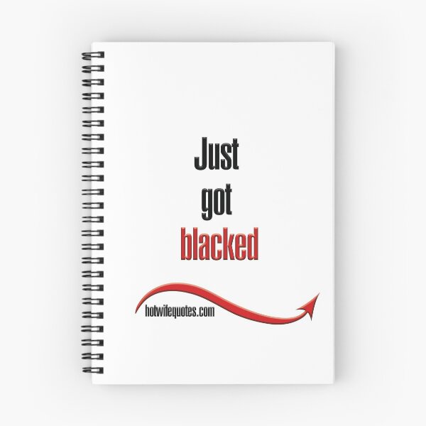 Item preview, Just got blacked designed and sold by hotwifequotes.