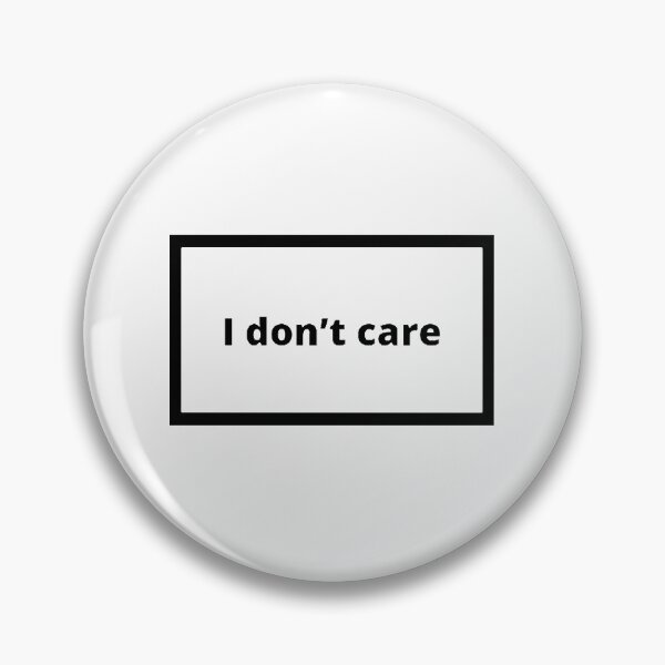 Item preview, I do not care designed and sold by Omeris.