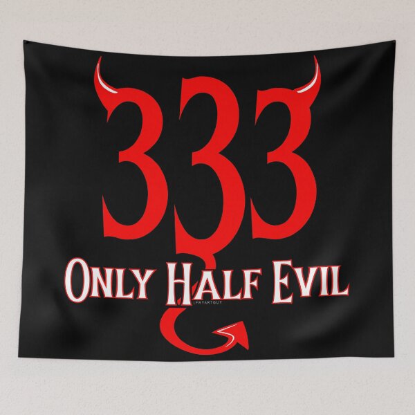 Item preview, 333 Only Half Evil  - Dark & Funny  designed and sold by LFRYARTGUY.