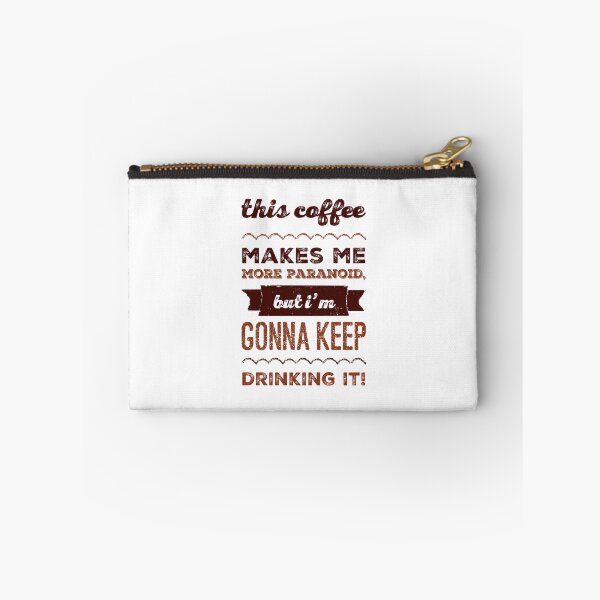 Item preview, This Coffee Makes More Paranoid, But I'm Gonna Keep Drinking It! designed and sold by OfferHeat.
