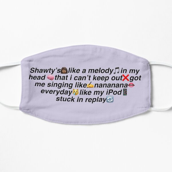 Shawtys like a melody meme Flat Mask