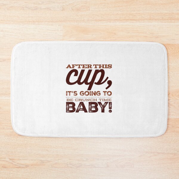 Item preview, After This Cup, It's Going To Be Crunch Time Baby! designed and sold by OfferHeat.