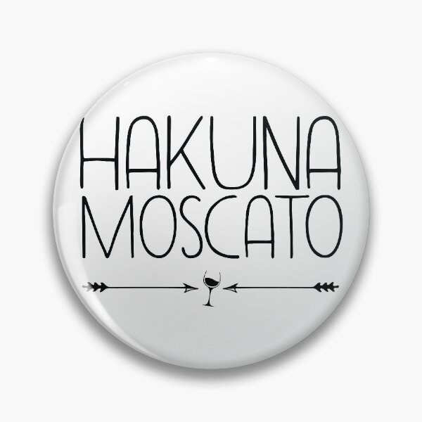 Item preview, Hakuna Moscato designed and sold by Sabrina Knappins.