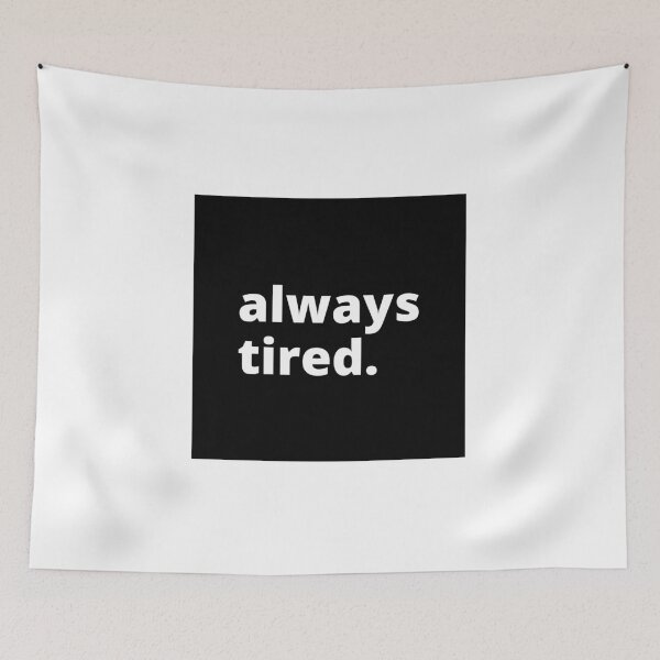 Item preview, always tired designed and sold by cgrimpo.