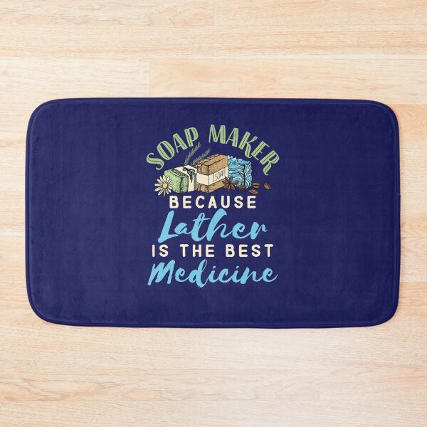 Item preview, Soap Maker Because Lather Is the Best Medicine designed and sold by jaygo.