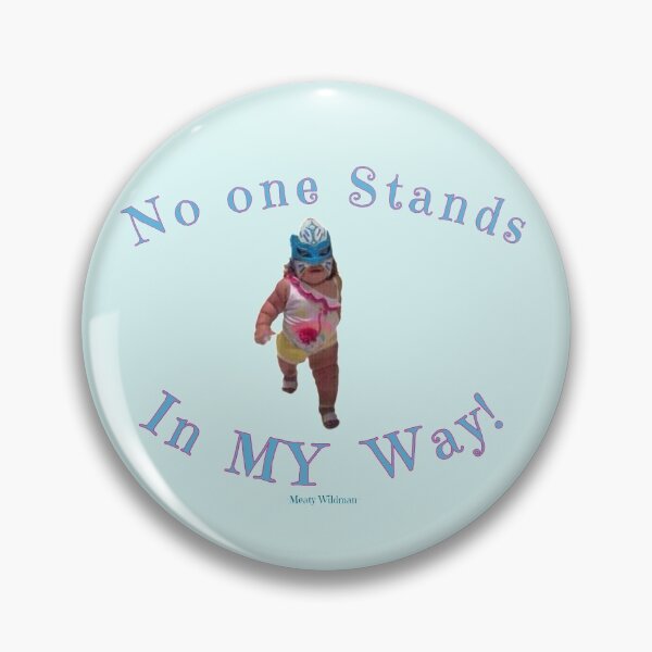 Item preview, No one Stands in MY Way, determined girl, girl power, strong girl woman designed and sold by MeatyWildman.