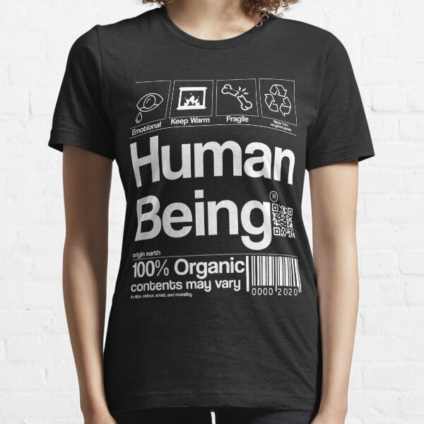 Human Beings 100% Organic Colors May Vary Gift For Men Women Essential T-Shirt