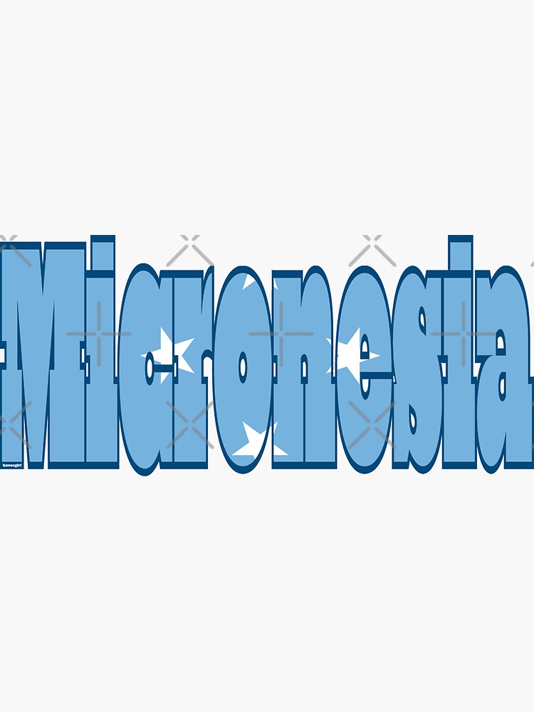 Micronesia Font With Micronesian Flag Sticker For Sale By Havocgirl Redbubble 0520