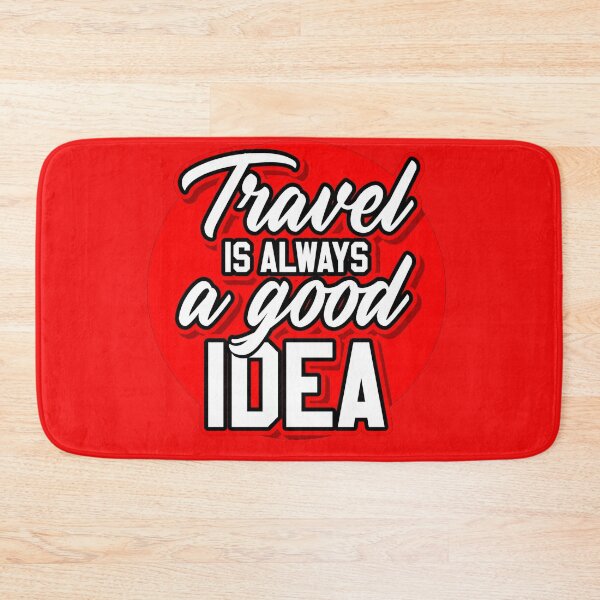 Item preview, TRAVEL IS ALWAYS A GOOD IDEA designed and sold by Stargo7.