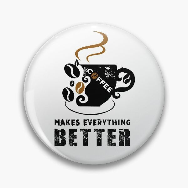 Item preview, Coffee Makes Everything Better designed and sold by kouddad.