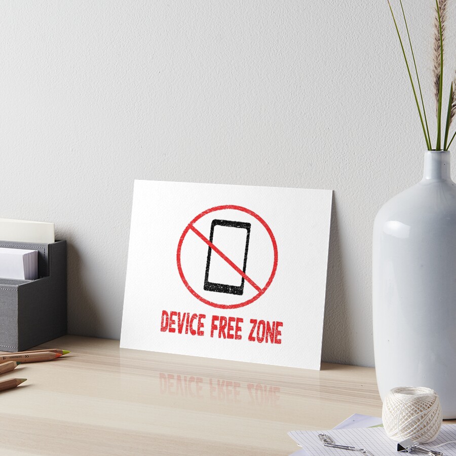 "Device free zone sign and text, time for a digital detox, ditch the