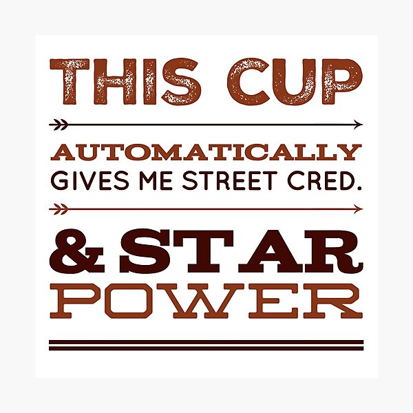 Item preview, This Cup Automatically Gives Me Street Cred & Star Power designed and sold by OfferHeat.