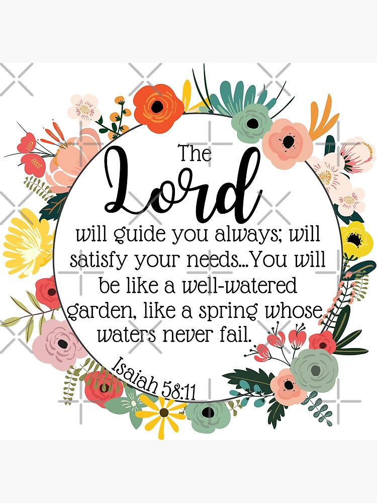 "The Lord Will Guide You Always - Isaiah 58:11" Poster For Sale By ...