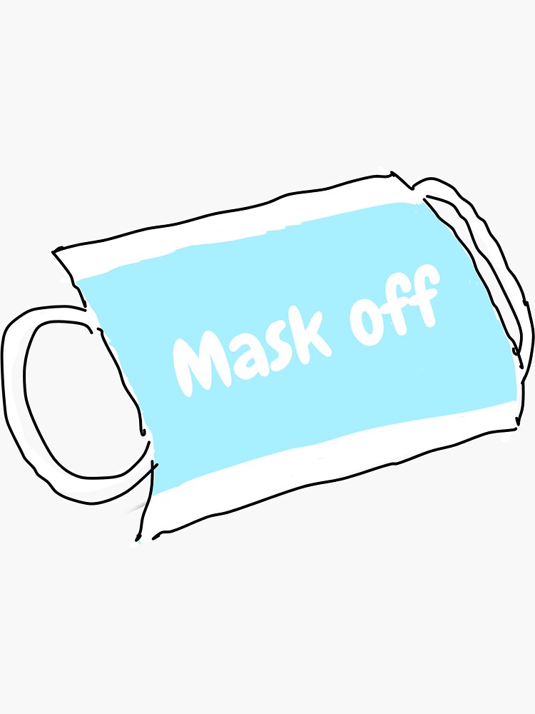 "Mask Off Mask" Sticker for Sale by Stephderkovitz Redbubble