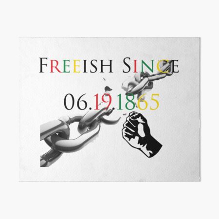 Freeish Since 1865 Art Board Print