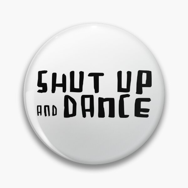 Item preview, shut up and dance typography designed and sold by danceink.
