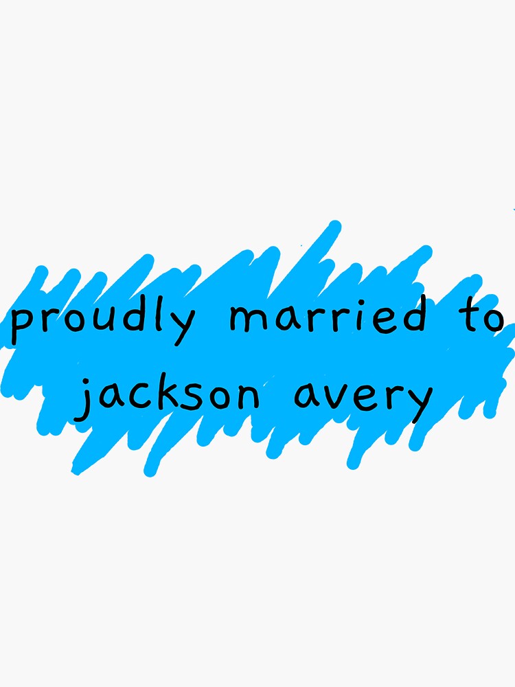 "Proudly Married To Jackson Avery" Sticker by KaileyOuat Redbubble