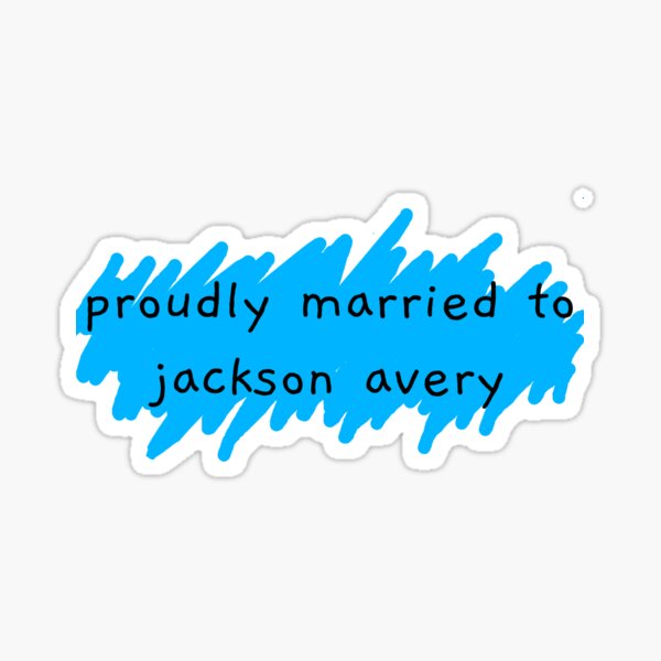 "Proudly Married To Jackson Avery" Sticker by KaileyOuat Redbubble