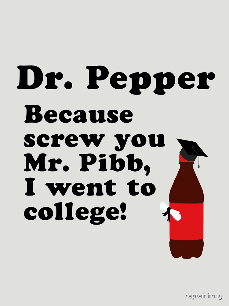 Thumbnail 7 of 7, Essential T-Shirt, Dr. Pepper, Screw You Mr. Pibb! designed and sold by captainirony.