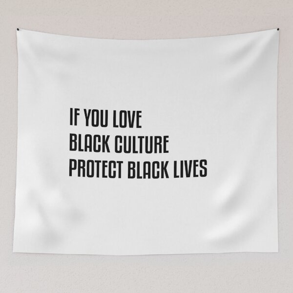 Item preview, If You Love Black Culture Protect Black Lives designed and sold by hamza1451.