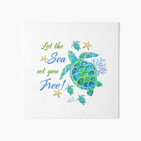 Turtles - Let the Sea set you Free! Art Board Print