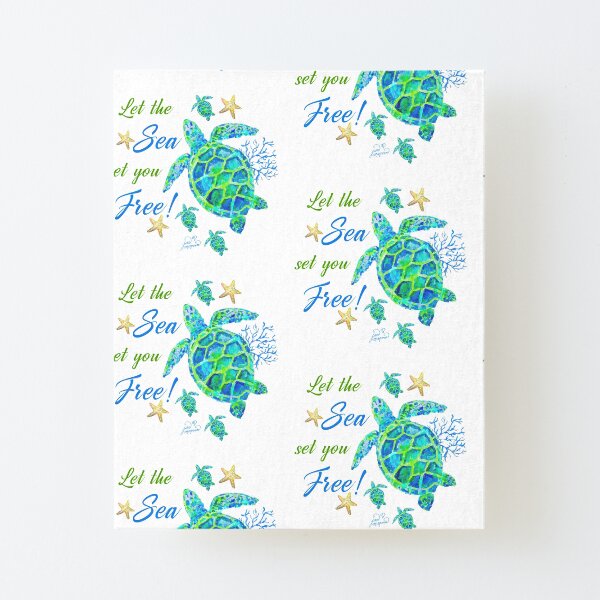 Turtles - Let the Sea set you Free! Canvas Mounted Print
