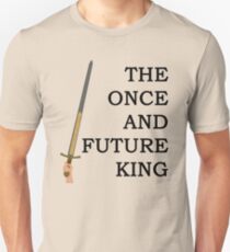 The Once And Future King Ver. 1 Unisex T-Shirt