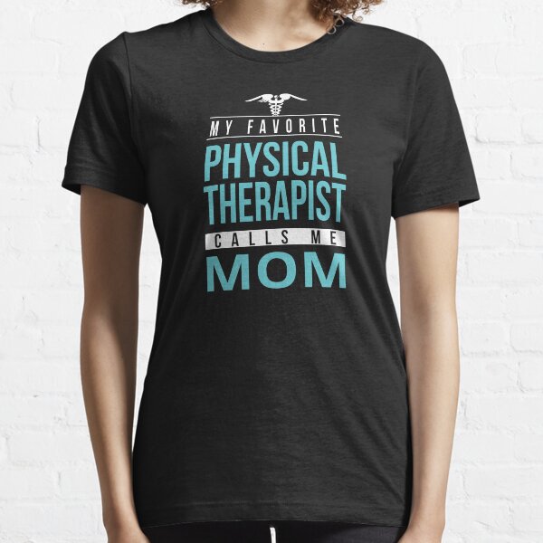 Item preview, Proud Physical Therapist Mom , My Favorite Physical Therapist Calls Me Mom,Physiotherapist Gift designed and sold by majidkacm.