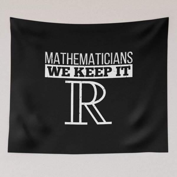 Item preview, Mathematicians Keep It Real Funny Mathematician product designed and sold by jakehughes2015.