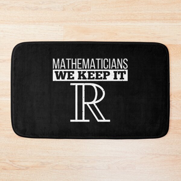 Item preview, Mathematicians Keep It Real Funny Mathematician product designed and sold by jakehughes2015.