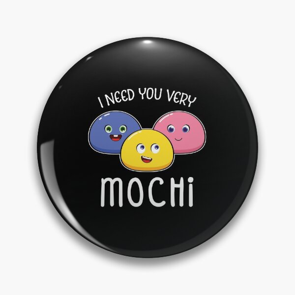 Item preview, Funny Japanese Food I Need You Very Mochi print designed and sold by jakehughes2015.
