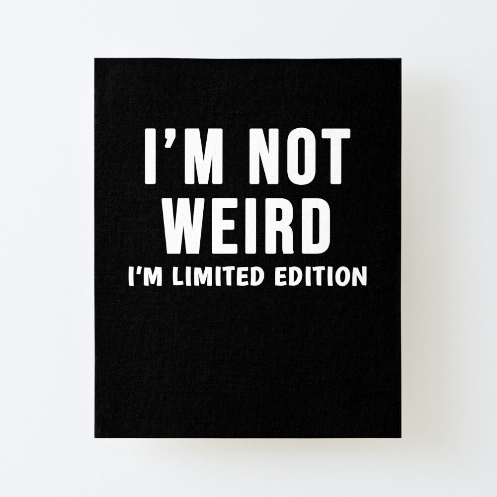 1Tee Womens I/'m Not Weird I/'m Limited Edition T-Shirt