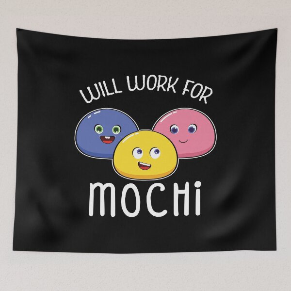Item preview, Funny Japanese Rice Cake Will Work For Mochi design designed and sold by jakehughes2015.