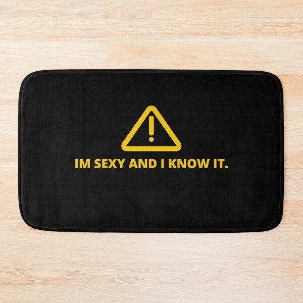 Item preview, Im Sexy And I Know It Caution Sign designed and sold by Easy Breezy.