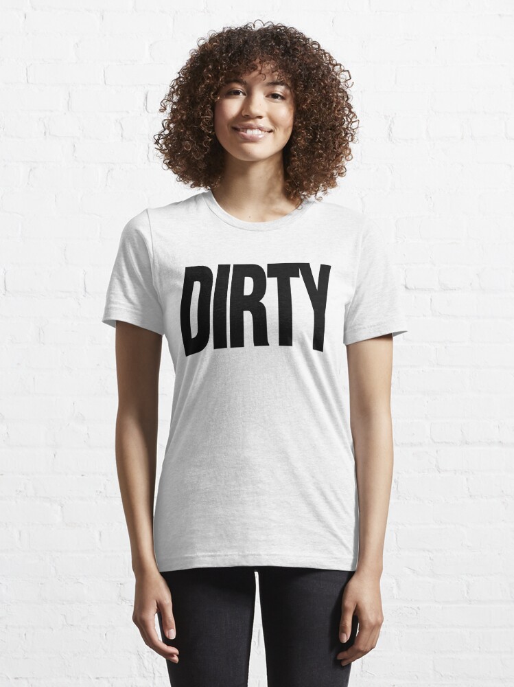 dirty t shirts for sale