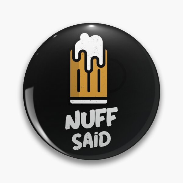 Item preview, Nuff Said...Beer. Funny designed and sold by shirtdan.