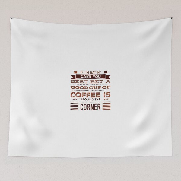 Item preview, If I'm Eating Cake You Best Bet A Good Cup Of Coffee Is Around The Corner designed and sold by OfferHeat.