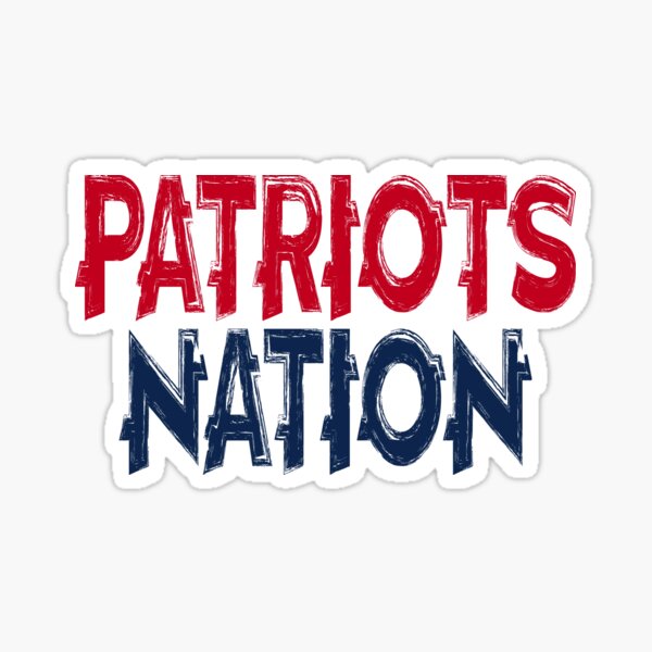 'PATRIOTS NATION' Sticker for Sale by TheEricaFactor