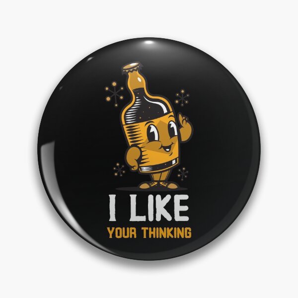 Item preview, I Like Your Thinking....Beer. Funny designed and sold by shirtdan.