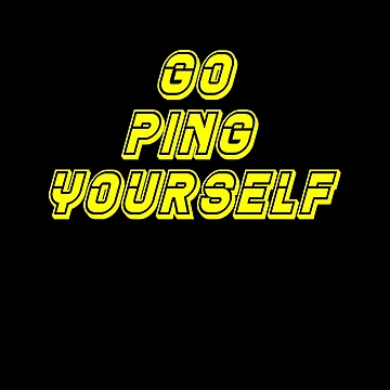 Artwork thumbnail, Go Ping Yourself - Computer Science by Razan4U