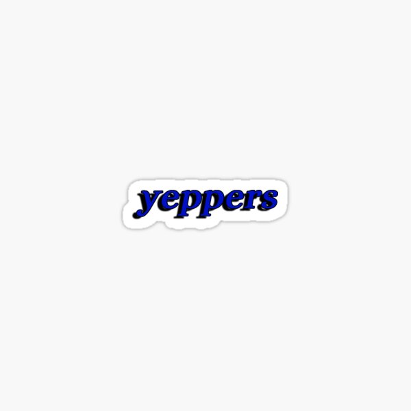 Yeppers Gifts & Merchandise | Redbubble