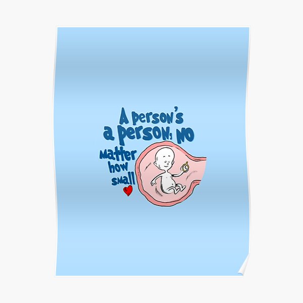 A persons a person no matter how small ? Poster