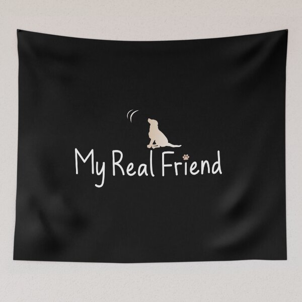Item preview, My Real Friend , best friend dog lover  designed and sold by MR20.