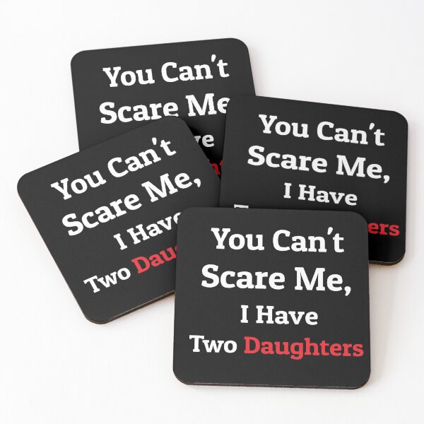 Item preview, You Can't Scare Me, I Have Two Daughters | Funny Dad Daddy Cute Joke Men T-Shirt designed and sold by BlueDot Bubble.