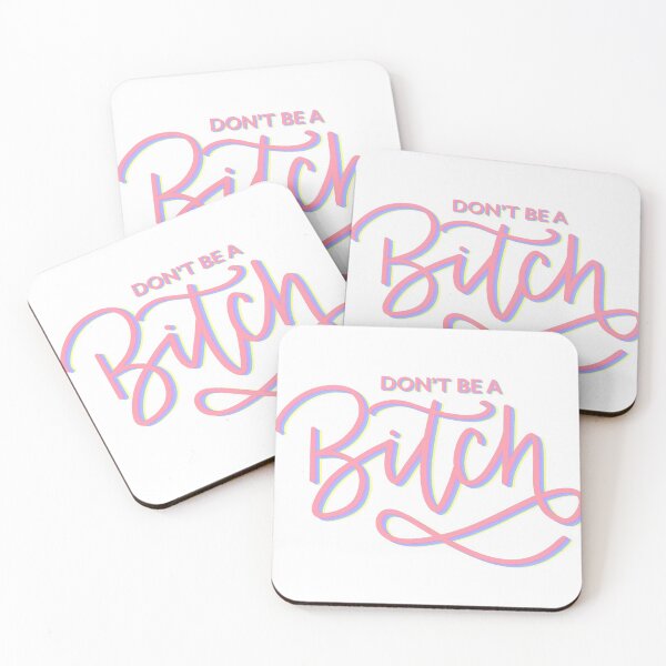 Item preview, Don’t Be A Bitch designed and sold by Kaelyn Cox.