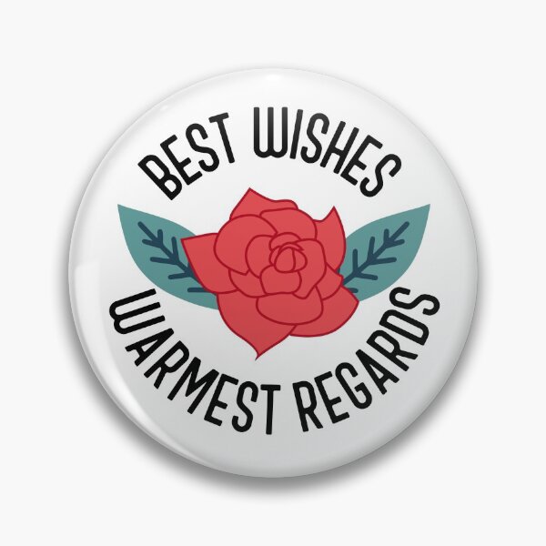 Best Wishes, Warmest Regards - Schitt's Creek Pin