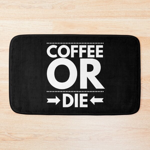 Item preview, Coffee Or Die designed and sold by junaid ali.