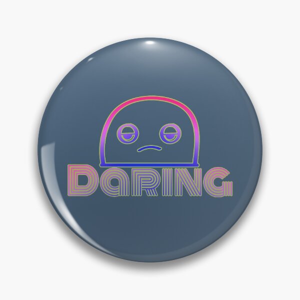 Item preview, daring face and written under it daring. designed and sold by Stefan Dissler.
