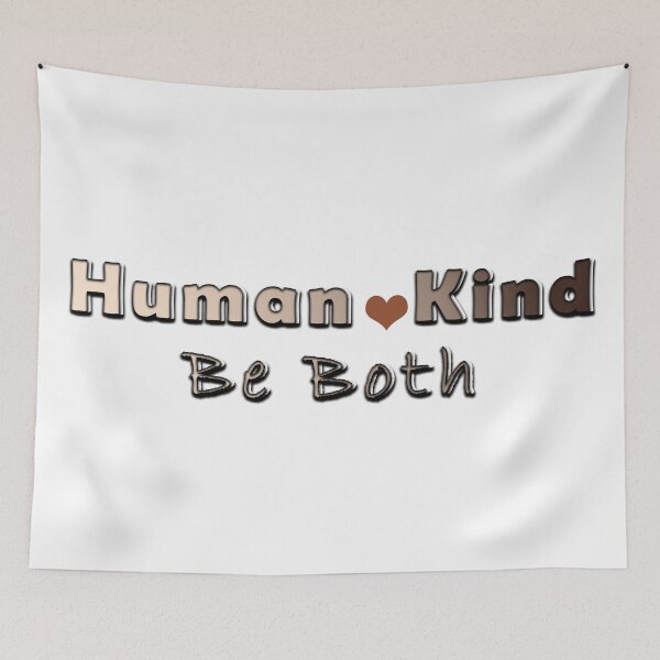 Item preview, Human Kind - Be Both designed and sold by AudaciousGB.