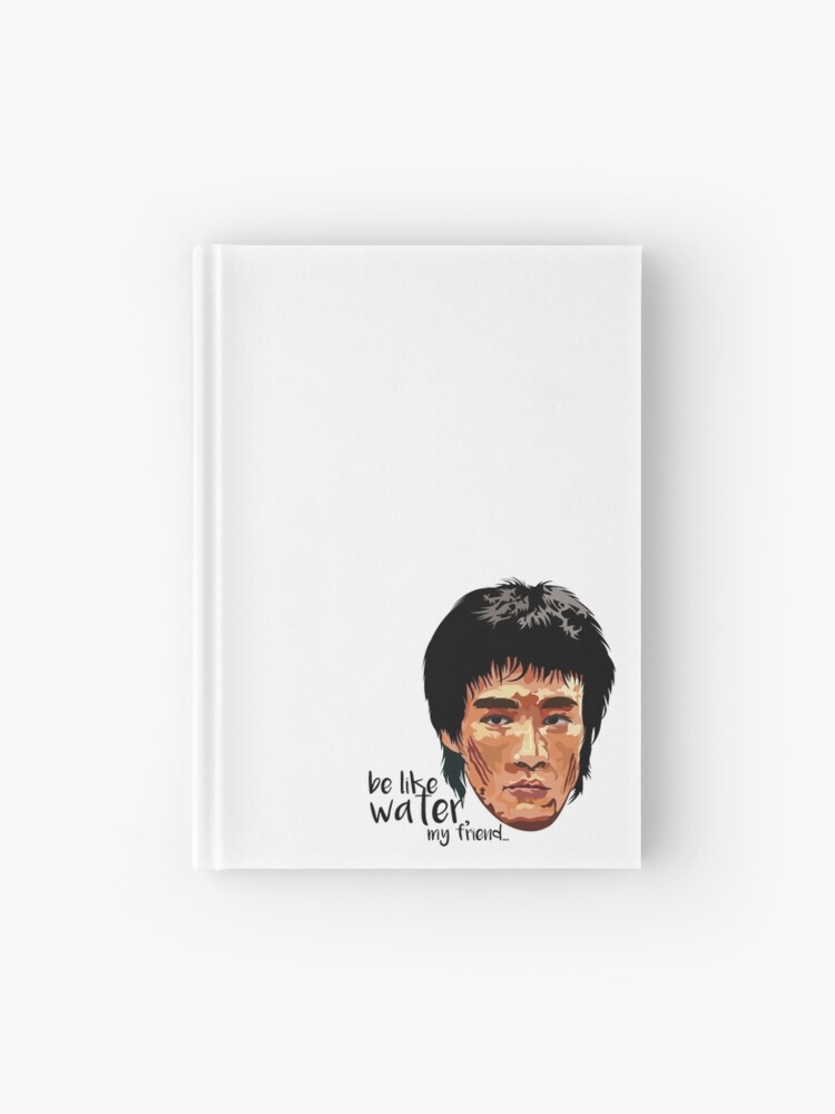 Bruce Lee Vector Be Like Water Hardcover Journal By Bubblyer Redbubble